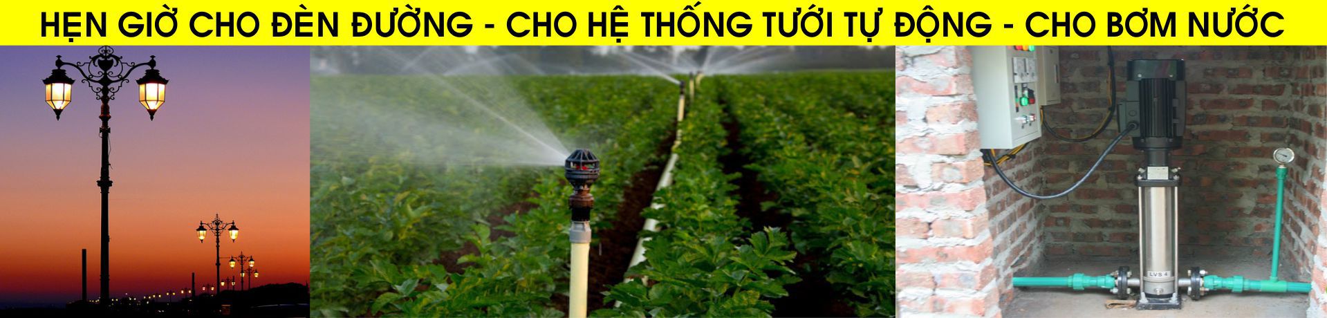 Có thể hẹn giờ cho đèn đường, hệ thống tưới nước, bơm nước