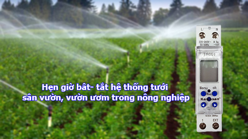 Hẹn giờ bật – tắt cho hệ thống tưới trong nông nghiệp