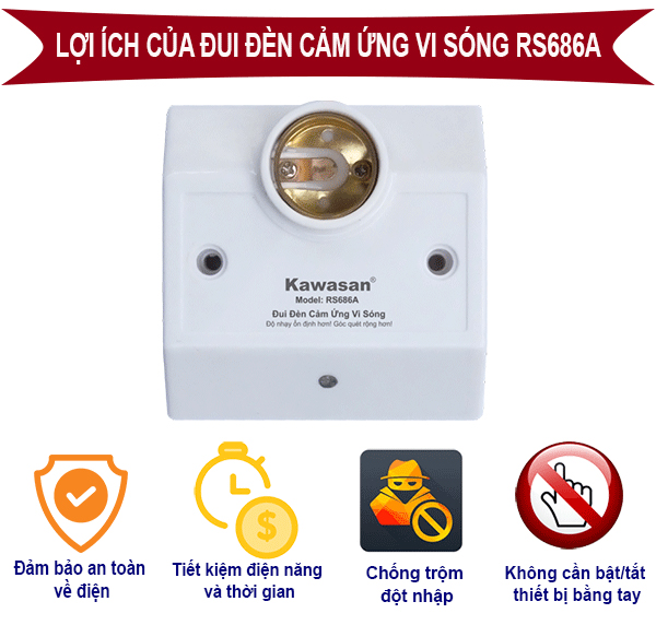 Lợi ích đui đèn cảm biến vi sóng RS686A