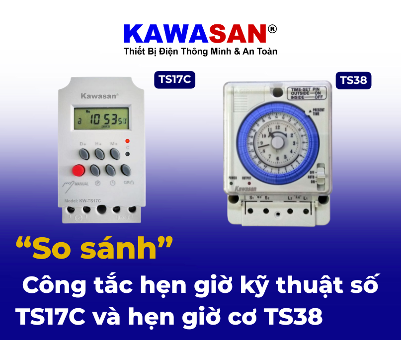 Công tắc hẹn giờ kỹ thuật số TS17C và hẹn giờ cơ TS38