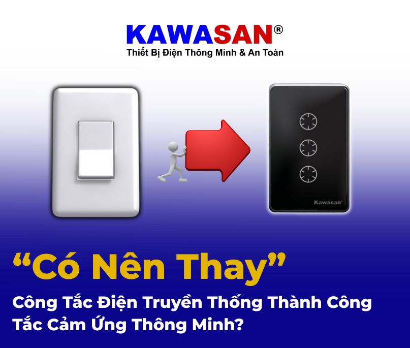 Công Tắc Điện Truyền Thống Thành Công Tắc Cảm Ứng Thông Minh?